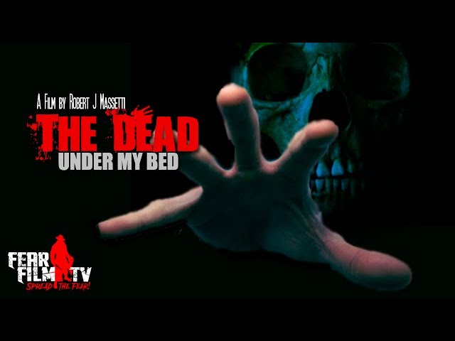 The Dead Under My Bed Short Horror Film