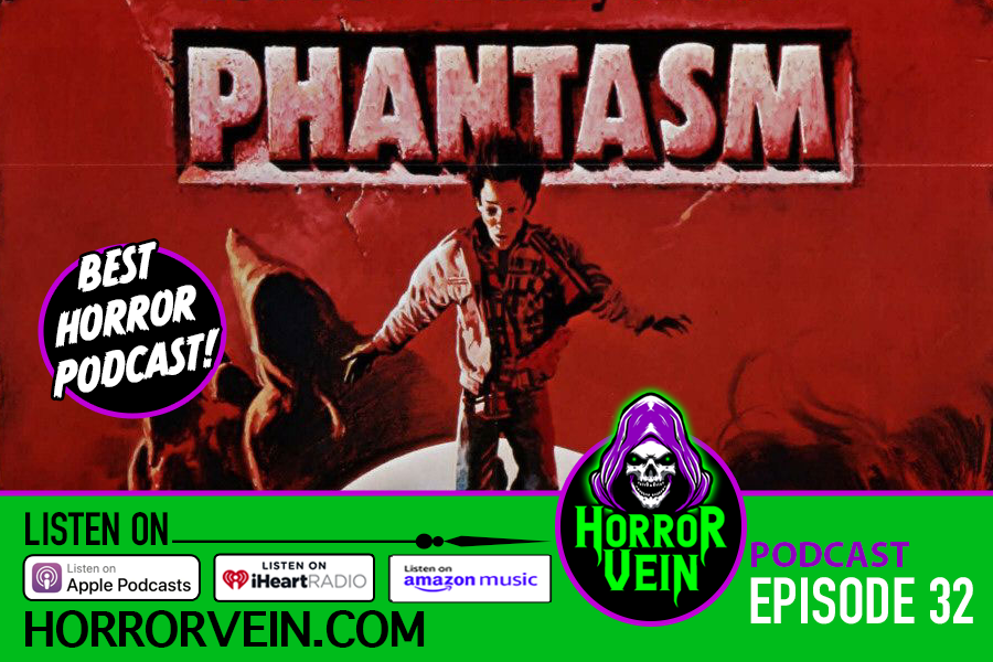 Phantasm - HORROR VEIN Podcast