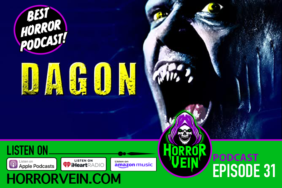 Horror Vein Podcast Episode #31 - DAGON