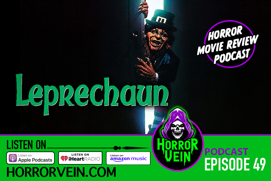 Leprechaun - 1993 - HORROR VEIN Podcast #49