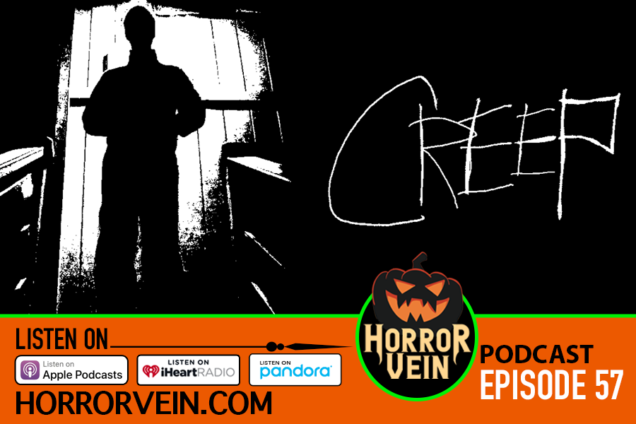 CREEP (2014 - HORROR VEIN Podcast #57