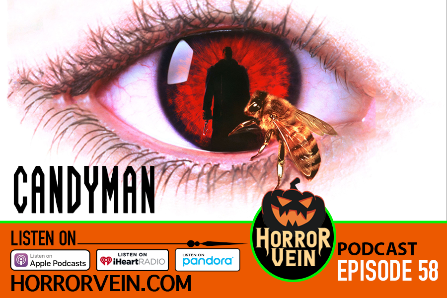 CANDYMAN Movie - HORROR VEIN Podcast #58