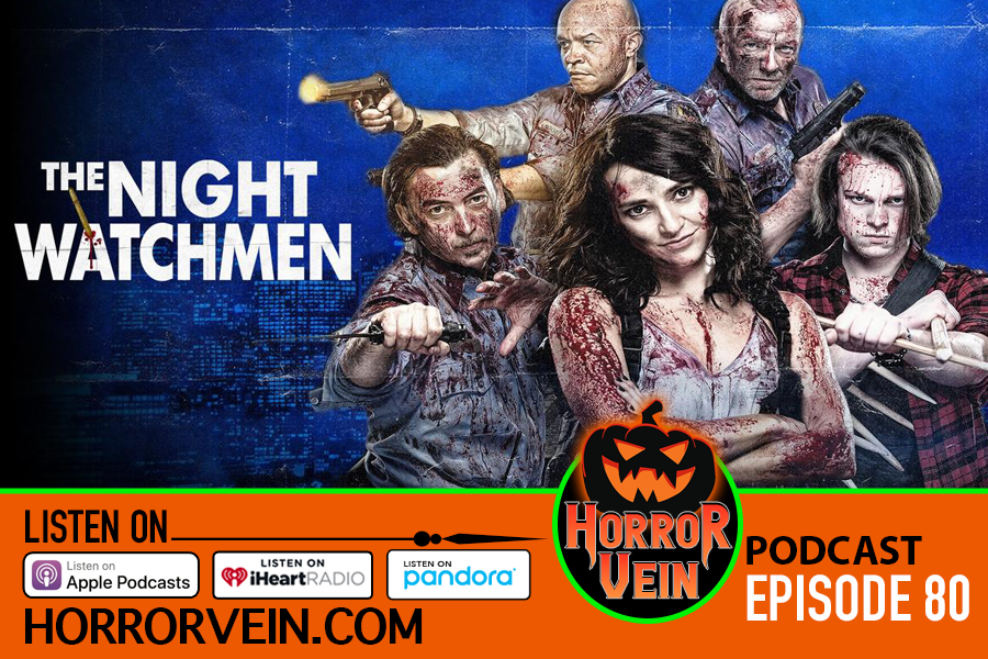 The NIGHT WATCHMEN - HORROR VEIN Podcast #80