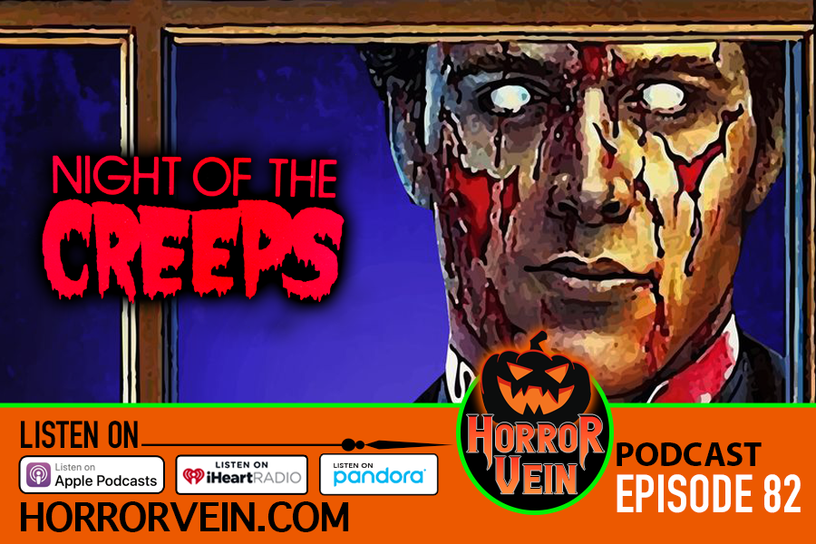 NIGHT OF THE CREEPS - Horror Vein Podcast $82
