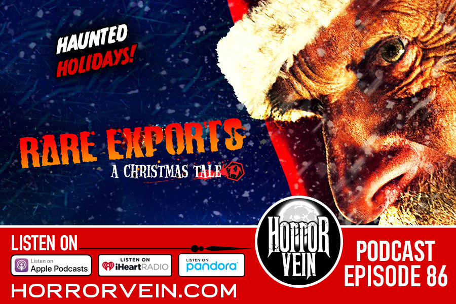 RARE EXPORTS: A Christmas Tale - HORROR VEIN Podcast #86