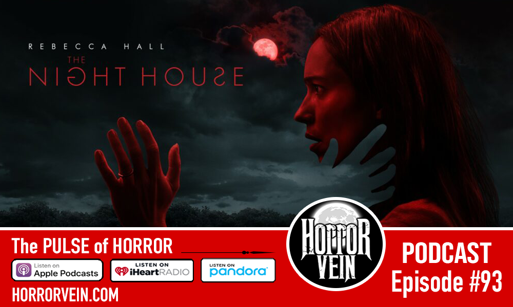 The Night House - HORROR VEIN Podcast #93