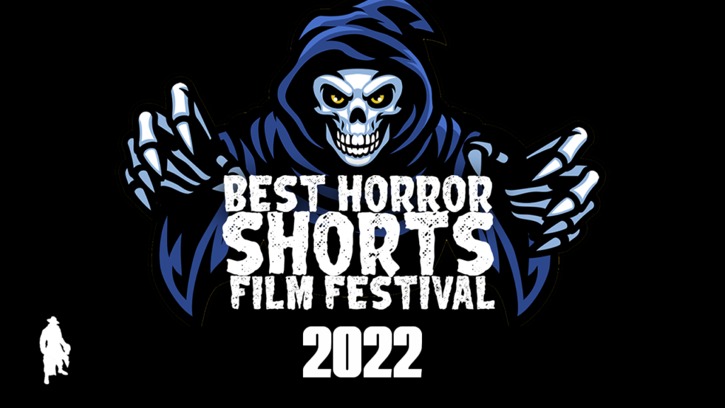BEST HORROR SHORTS Film Festival 2022